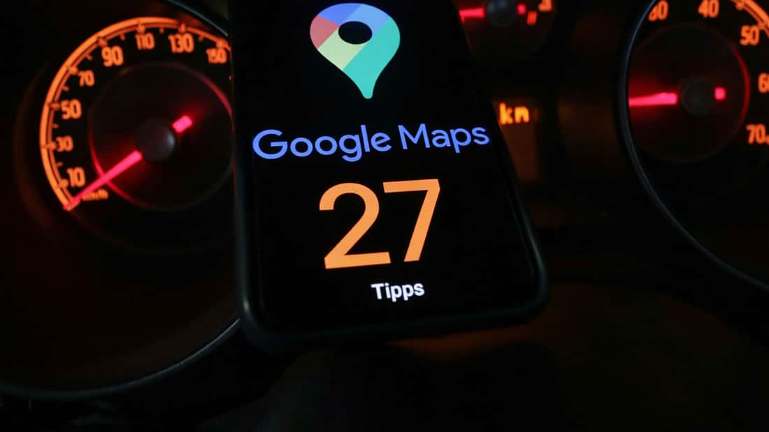 Google Maps: Diese 27 Tricks sollte jeder Autofahrer kennen